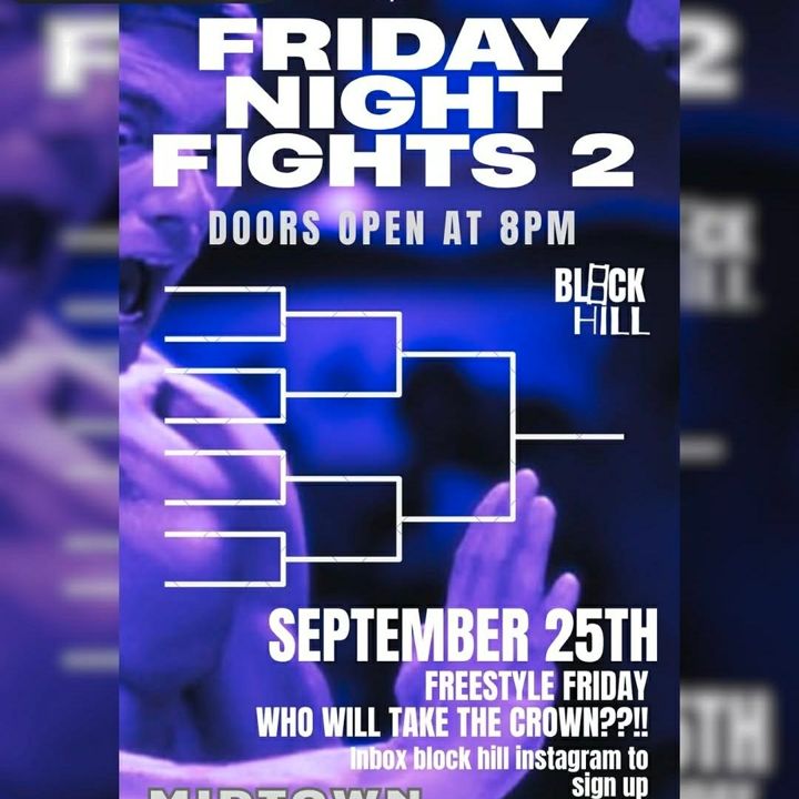 Calling all MCs, rappers: sign up for this upcoming Friday Night Fights battle. Sign up by messaging @block.hill . Come for happy hour and stay to support the l
